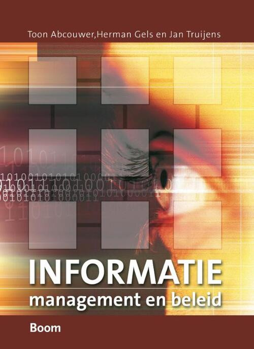 Informatiemanagement en informatiebeleid -  H. Gels, J. Truijens, T. Abcouwer (ISBN: 9789012117951)