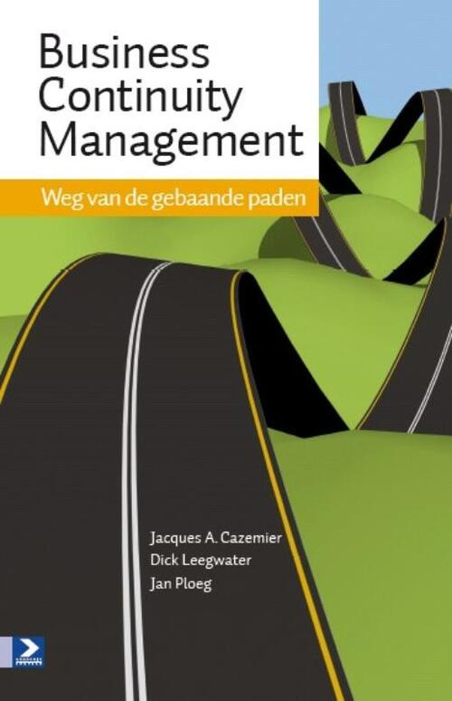 Business Continuity Management -  D. Leegwater, J. Cazamier, J. Ploeg (ISBN: 9789012582292)