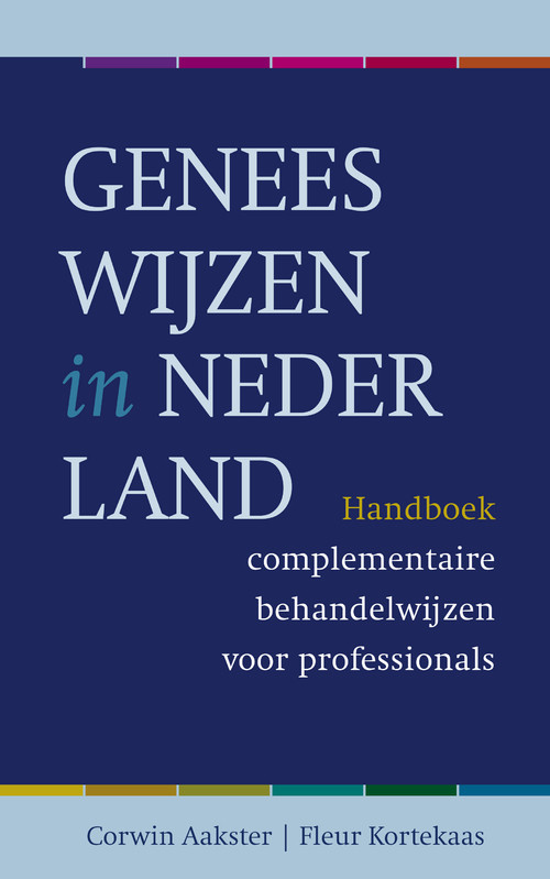 Geneeswijzen in Nederland -  Corwin Aakster, Fleur Kortekaas (ISBN: 9789020211733)