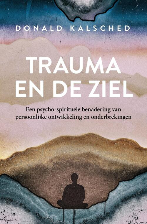 Trauma en de ziel -  Donald Kalsched (ISBN: 9789020221343)