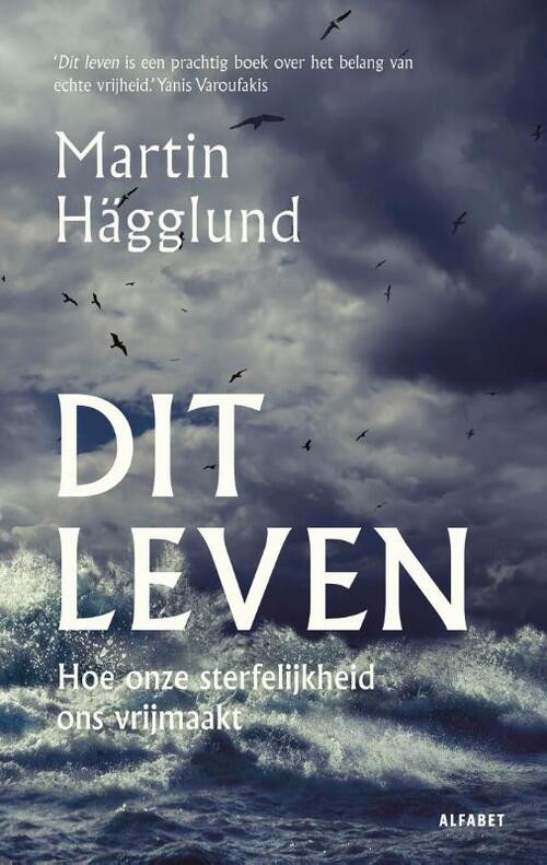 Dit leven -  Martin Hägglund (ISBN: 9789021341606)