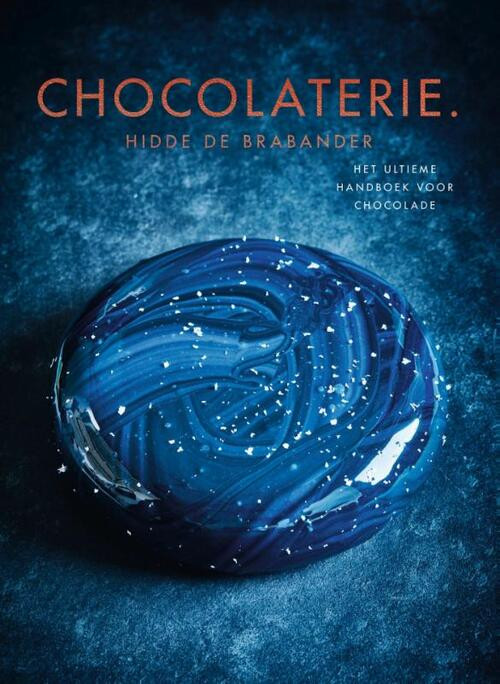 Chocolaterie. -  Hidde de Brabander (ISBN: 9789021572574)