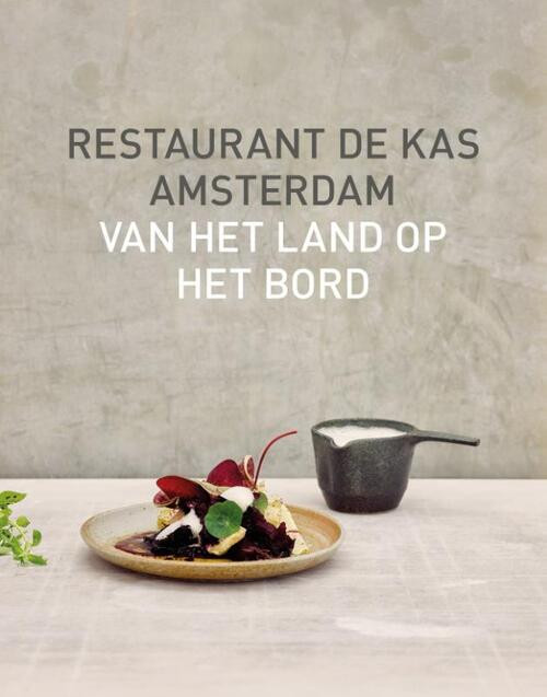 Restaurant De Kas -  Jos Timmer, Wim de Beer (ISBN: 9789021575315)