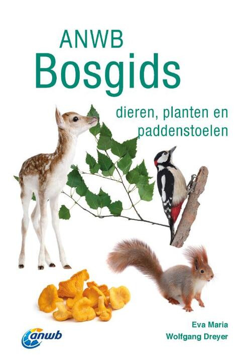 ANWB Bosgids -  Eva-Maria Dreyer, Wolfgang Dreyer (ISBN: 9789021582504)