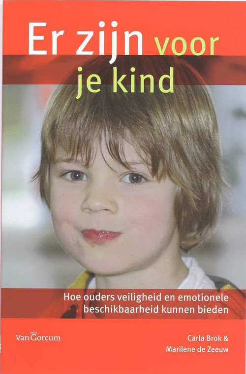 Er zijn voor je kind -  C. Brok, M. de Zeeuw (ISBN: 9789023244011)