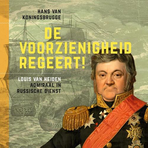 De voorzienigheid regeert! -  Hans van Koningsbrugge (ISBN: 9789023255734)