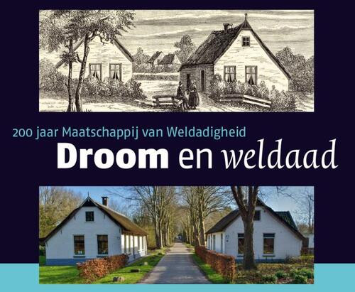 Droom en Weldaad -  Angelie Sens, Jan Mensink, Wil Schackmann (ISBN: 9789023256823)