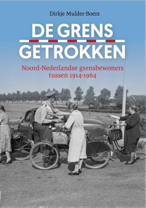 De grens getrokken -  Dirkje Mulder-Boers (ISBN: 9789023257127)