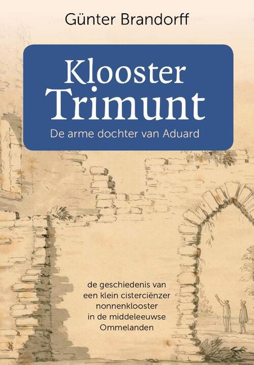 Klooster Trimunt -  Günter Brandorff (ISBN: 9789023260042)