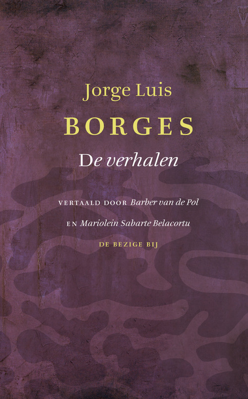 De verhalen -  Jorge Luis Borges (ISBN: 9789023497004)