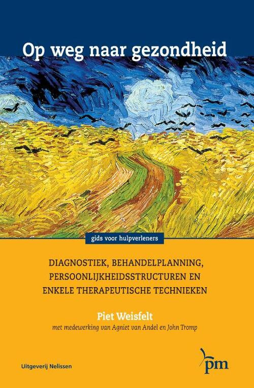 Op weg naar gezondheid -  Piet Weisfelt (ISBN: 9789024400720)
