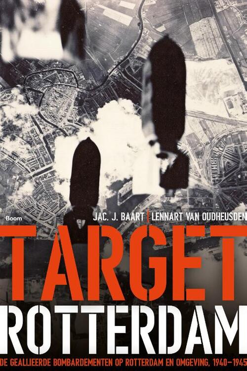 Target Rotterdam -  Jac. J. Baart, Lennart van Oudheusden (ISBN: 9789024420452)