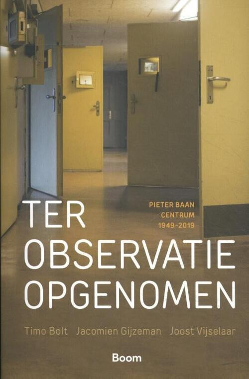 Ter observatie opgenomen -  Jacomien Gijzeman, Joost Vijselaar, Timo Bolt (ISBN: 9789024430918)