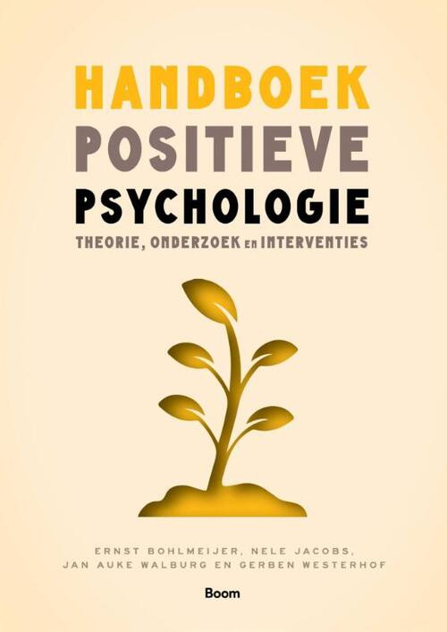 Handboek positieve psychologie -  Ernst Bohlmeijer (ISBN: 9789024433445)