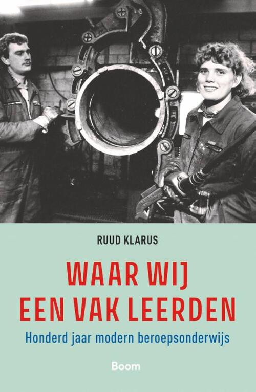 Waar wij een vak leerden -  Ruud Klarus (ISBN: 9789024433490)