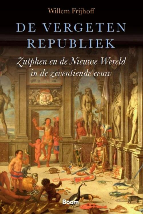 De vergeten Republiek -  Willem Frijhoff (ISBN: 9789024437177)