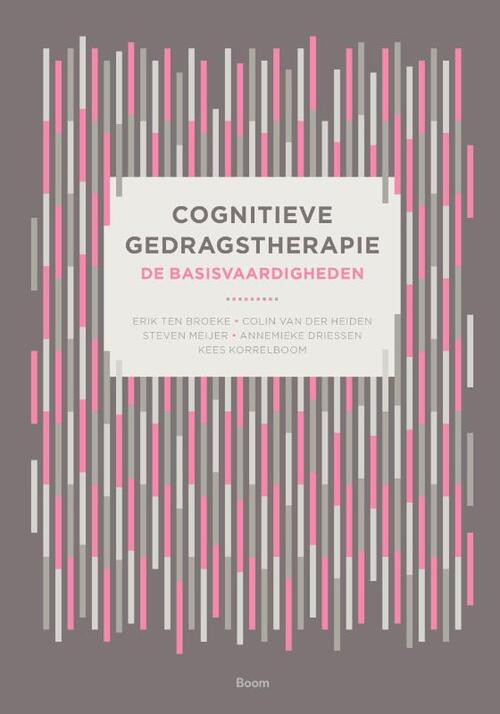 Cognitieve gedragstherapie: de basisvaardigheden -  Annemieke Driessen (ISBN: 9789024437214)