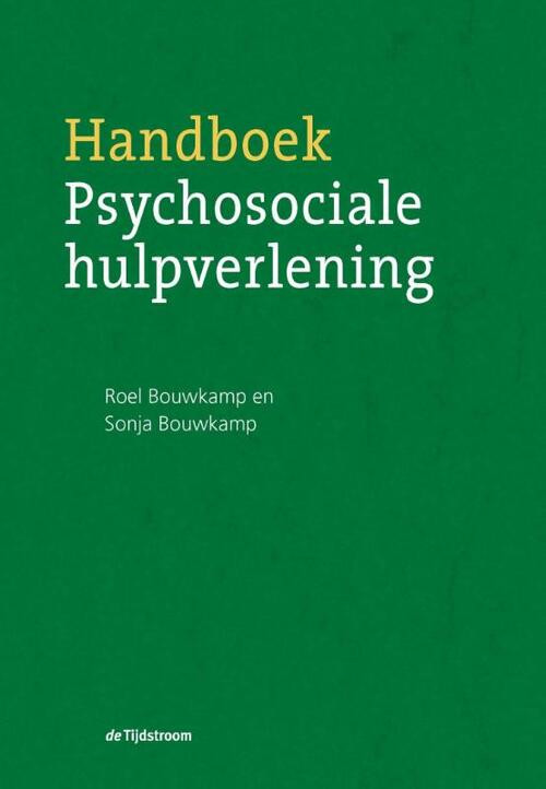 Handboek psychosociale hulpverlening -  Roel Bouwkamp, Sonja Bouwkamp (ISBN: 9789024438457)