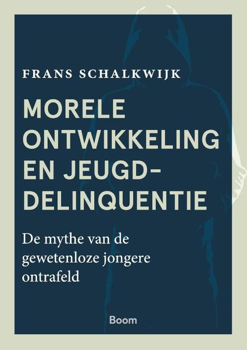 Morele ontwikkeling en jeugddelinquentie -  Frans Schalkwijk (ISBN: 9789024442768)