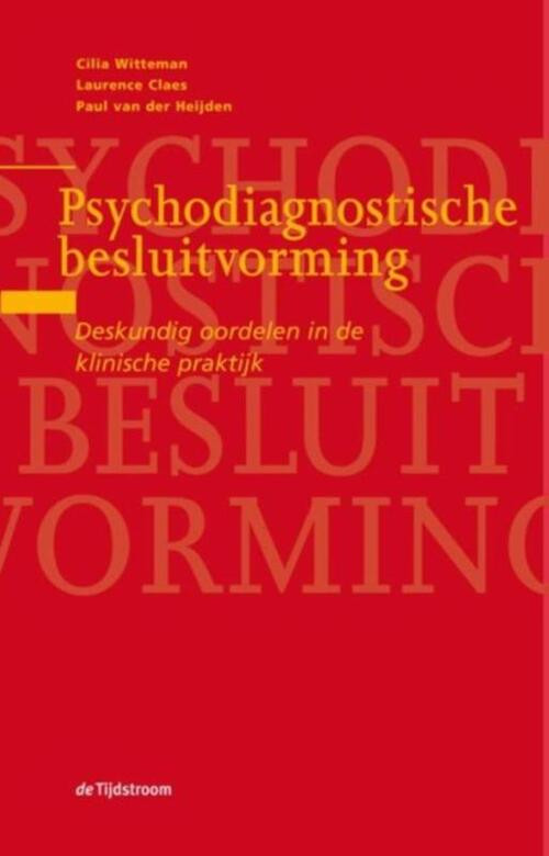 Psychodiagnostische besluitvorming -  Cilia Witteman (ISBN: 9789024452224)