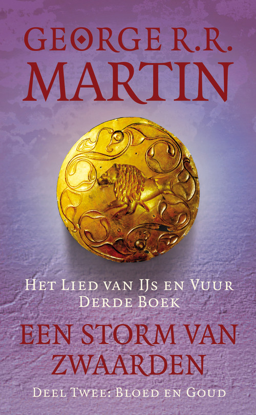 Game of Thrones - Het Lied van IJs en Vuur 3 - Een storm van zwaarden 2: Bloed en goud -  George R.R. Martin (ISBN: 9789024556731)