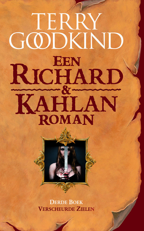 Richard & Kahlan 3 - Verscheurde Zielen -  Terry Goodkind (ISBN: 9789024568581)