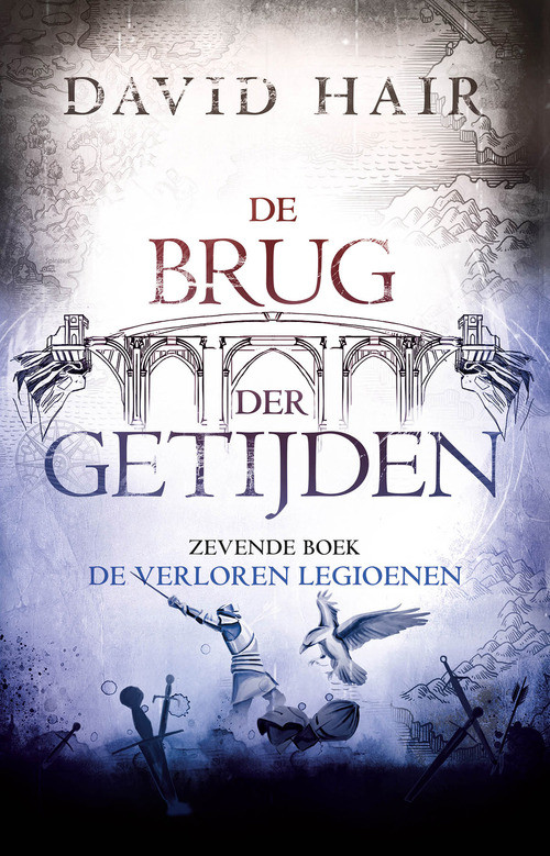 De Brug der Getijden 7 - De Verloren Legioenen -  David Hair (ISBN: 9789024591879)