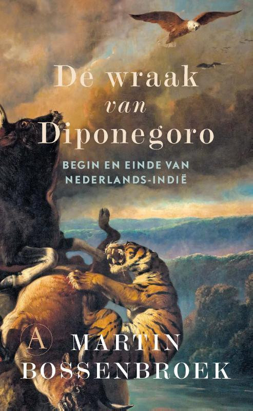 De wraak van Diponegoro -  Martin Bossenbroek (ISBN: 9789025301514)