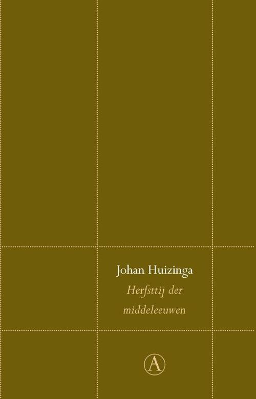 Herfsttij der middeleeuwen -  Johan Huizinga (ISBN: 9789025308018)