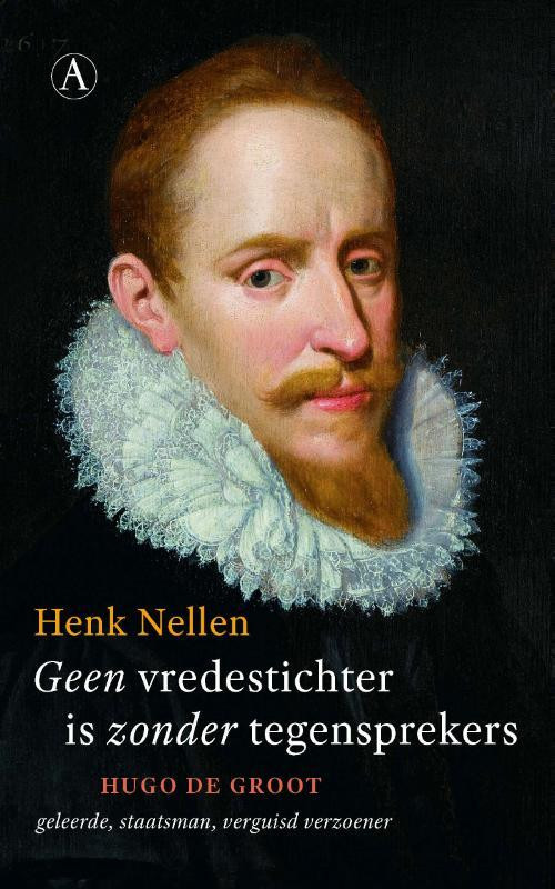 Geen vredestichter is zonder tegensprekers -  Henk Nellen (ISBN: 9789025310677)