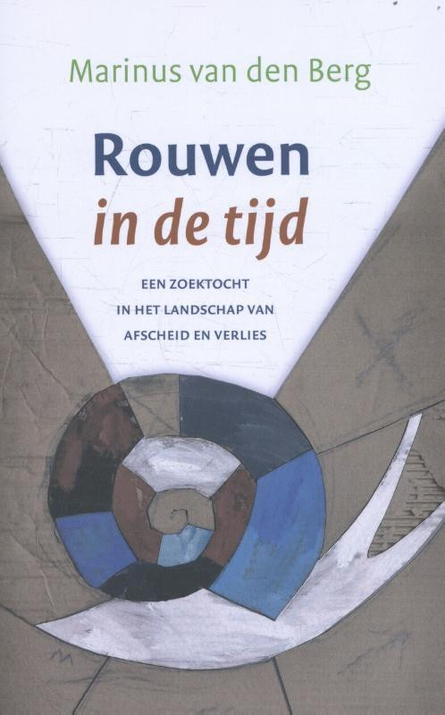 Rouwen in de tijd -  Marinus van den Berg (ISBN: 9789025906016)