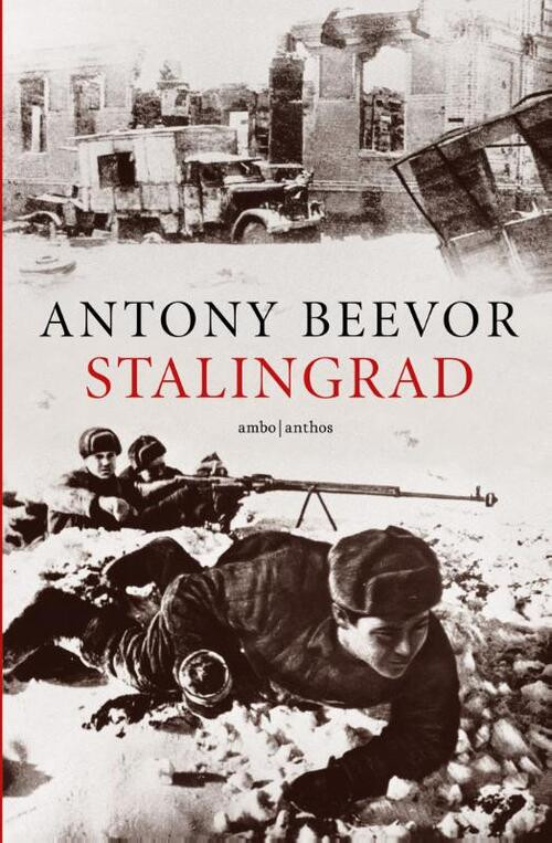 Stalingrad -  Antony Beevor (ISBN: 9789026321924)