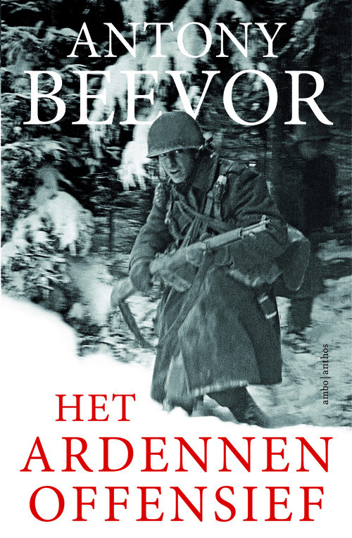 Het Ardennenoffensief -  Antony Beevor (ISBN: 9789026327834)