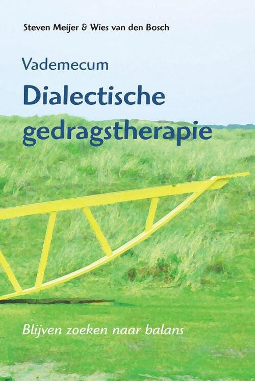 Vademecum Dialectische gedragstherapie -  S. Meijer, W. van den Bosch (ISBN: 9789026522352)