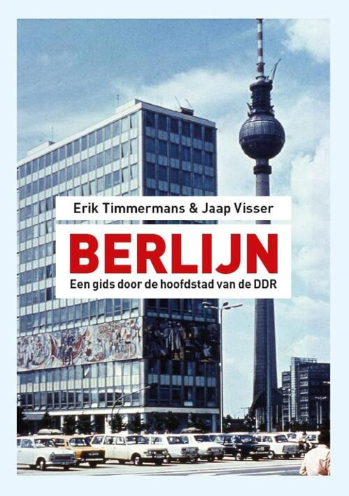 Berlijn -  Erik Timmermans, Jaap Visser (ISBN: 9789028293014)