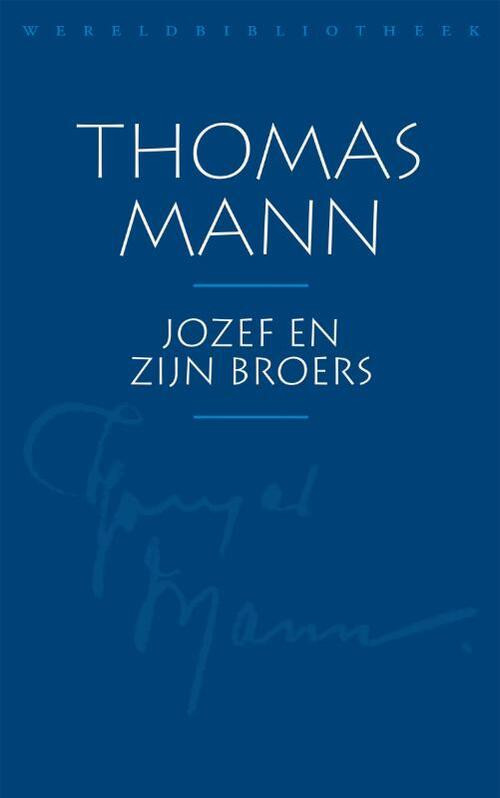 Jozef en zijn broers -  Thomas Mann (ISBN: 9789028426825)