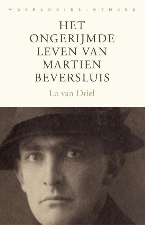 Het ongerijmde leven van Martien Beversluis -  Lo van Driel (ISBN: 9789028452602)