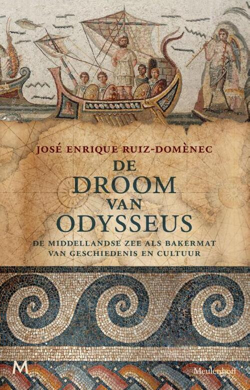 De droom van Odysseus -  José Enrique Ruiz-Domènec (ISBN: 9789029096430)