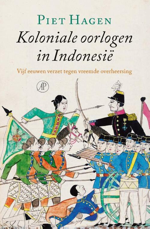 Koloniale oorlogen in Indonesië -  Piet Hagen (ISBN: 9789029507172)