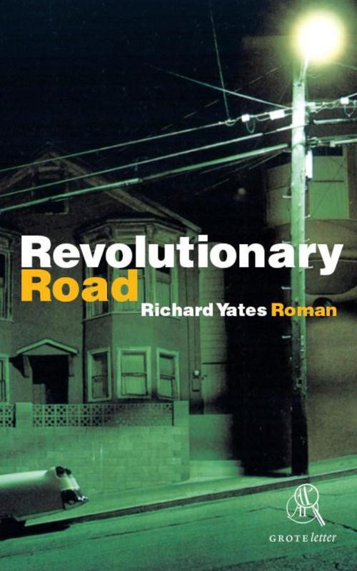 Revolutionary Road (grote letter) - POD editie -  Richard Yates (ISBN: 9789029574426)