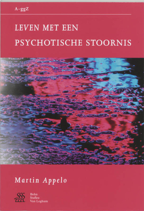 Leven met een psychotische stoornis -  Martin Appelo (ISBN: 9789031339792)