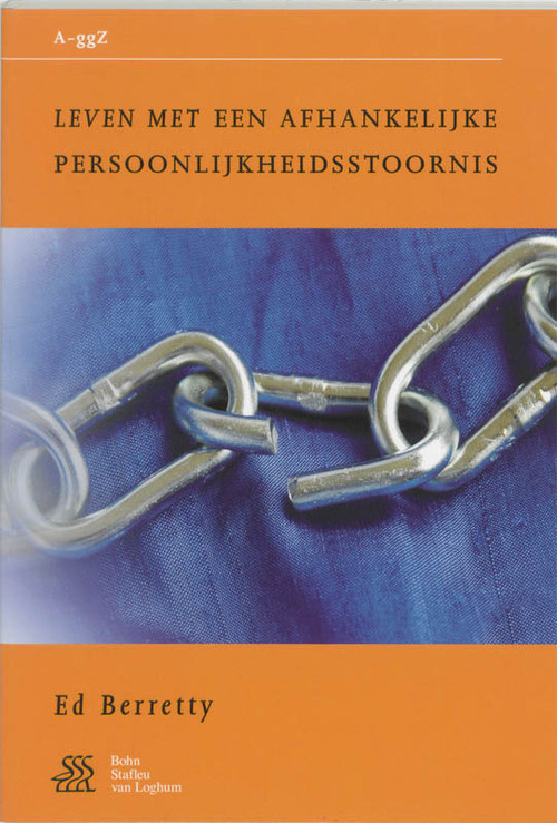 Leven met een afhankelijke persoonlijkheidsstoornis -  E. Berretty (ISBN: 9789031345816)