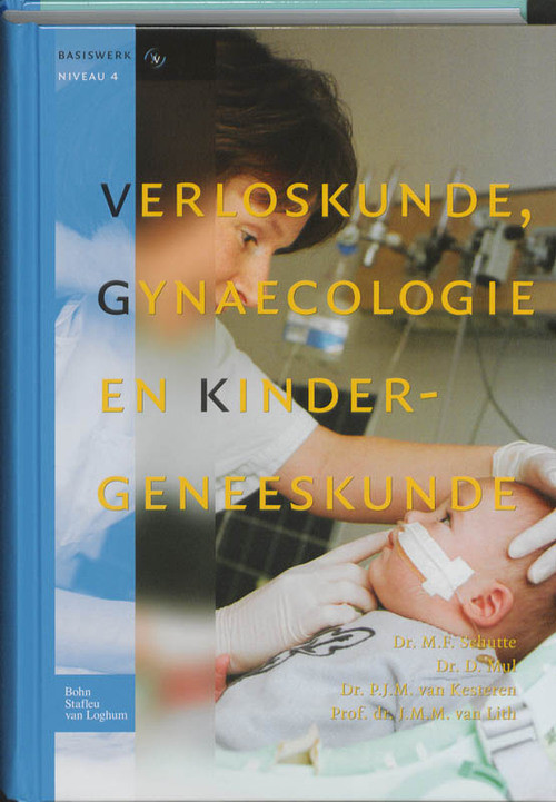 Verloskunde, gynaecologie en kindergeneeskunde -   (ISBN: 9789031349746)