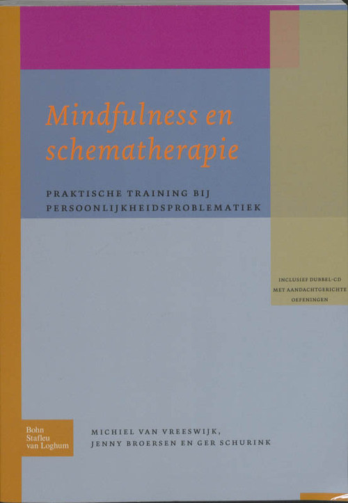 Mindfulness en schematherapie -  G. Schurink, J. Broersen, M. Vreeswijk (ISBN: 9789031362745)