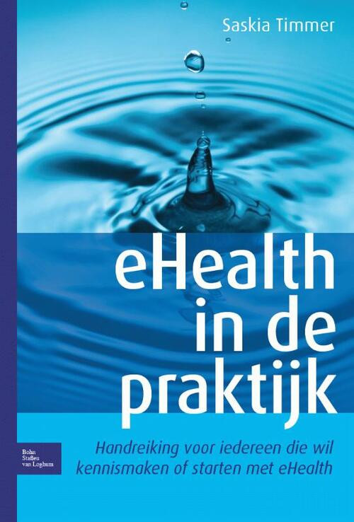 eHealth in de praktijk -  Saskia Timmer (ISBN: 9789031391264)