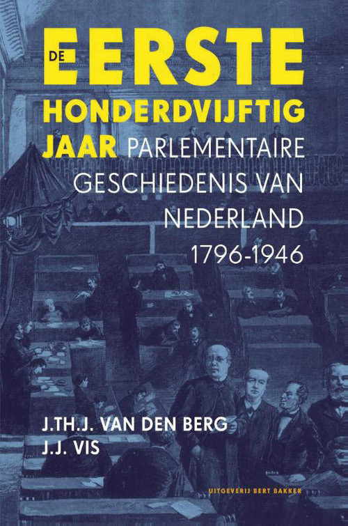 Eerste honderdvijftig jaar -  J.J. Vis, J. Th. J. van den Berg (ISBN: 9789035128477)