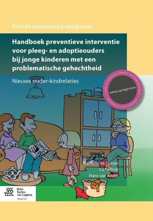 Handboek preventieve interventie voor pleeg- en adoptieouders bij jonge kinderen met een problematische gehechtheid -  Carla Brok, Hans van Andel,