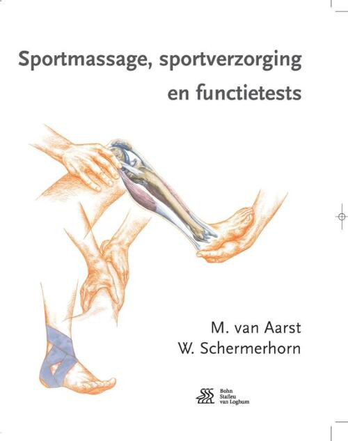 Sportmassage, sportverzorging en functietests -  M. van Aarst, W. Schermerhorn (ISBN: 9789036813877)