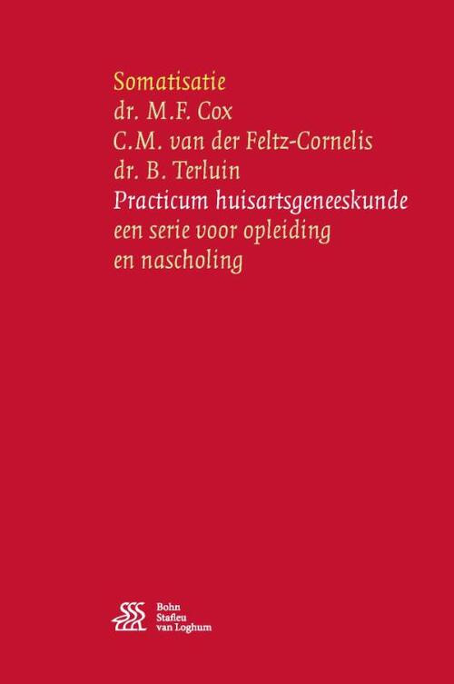 Somatisatie -  B. Terluin, C.M. van der Feltz-Cornelis, M.F. Cox (ISBN: 9789036818896)