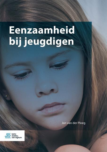 Eenzaamheid bij jeugdigen -  Jan van der Ploeg (ISBN: 9789036819527)